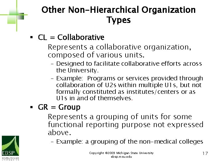 Other Non-Hierarchical Organization Types § CL = Collaborative Represents a collaborative organization, composed of