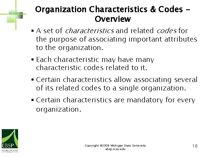 Organization Characteristics & Codes Overview § A set of characteristics and related codes for