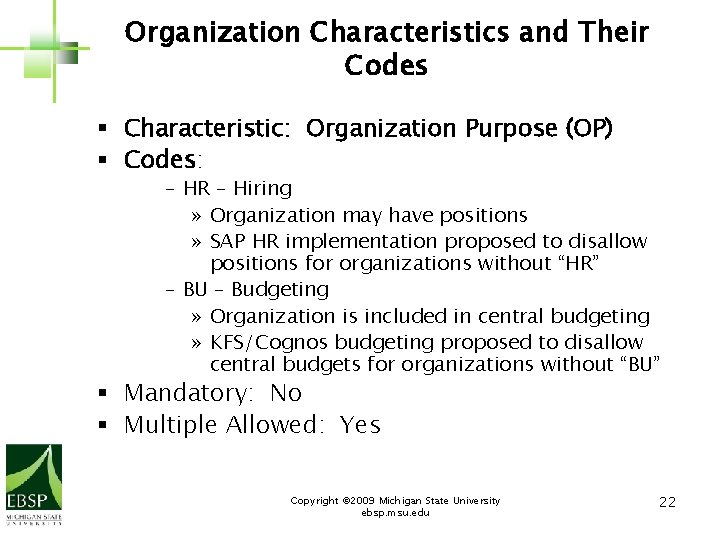 Organization Characteristics and Their Codes § Characteristic: Organization Purpose (OP) § Codes: – HR