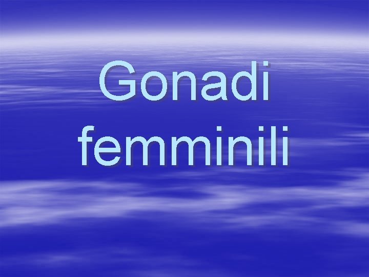 Gonadi femminili 