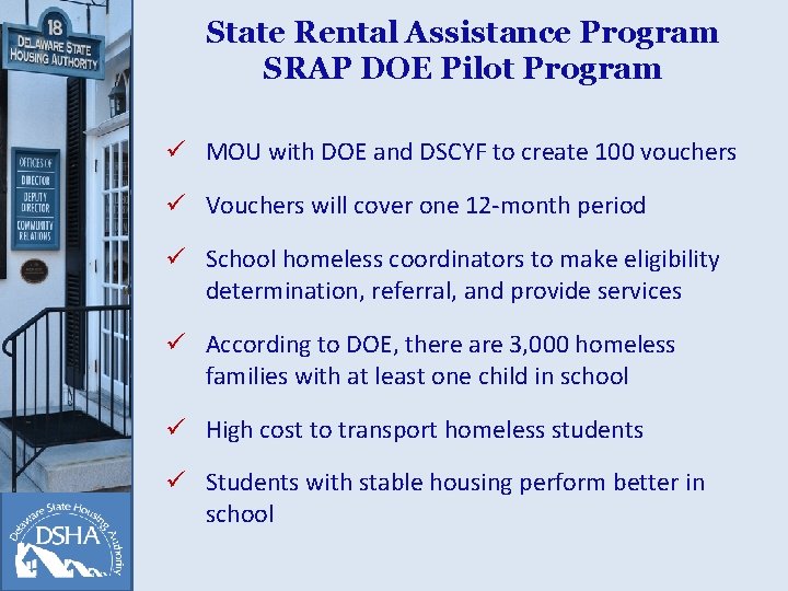 State Rental Assistance Program SRAP DOE Pilot Program ü MOU with DOE and DSCYF