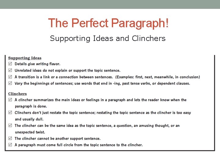 The Perfect Paragraph! Supporting Ideas and Clinchers 