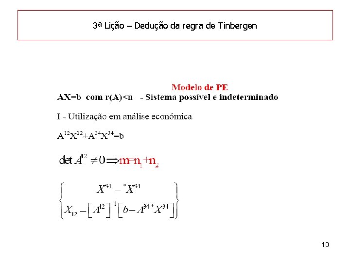 3ª Lição – Dedução da regra de Tinbergen 10 