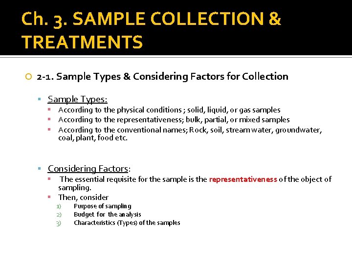 Ch. 3. SAMPLE COLLECTION & TREATMENTS 2 -1. Sample Types & Considering Factors for