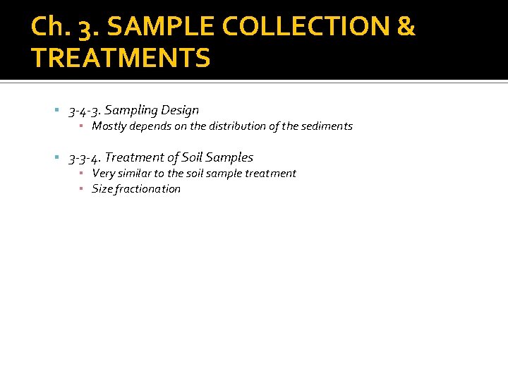 Ch. 3. SAMPLE COLLECTION & TREATMENTS 3 -4 -3. Sampling Design ▪ Mostly depends Ch. 3. SAMPLE COLLECTION & TREATMENTS 3 -4 -3. Sampling Design ▪ Mostly depends
