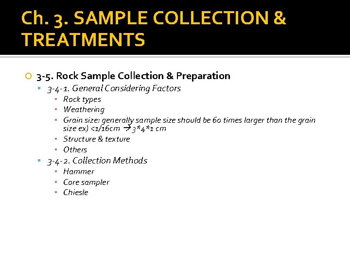 Ch. 3. SAMPLE COLLECTION & TREATMENTS 3 -5. Rock Sample Collection & Preparation 3