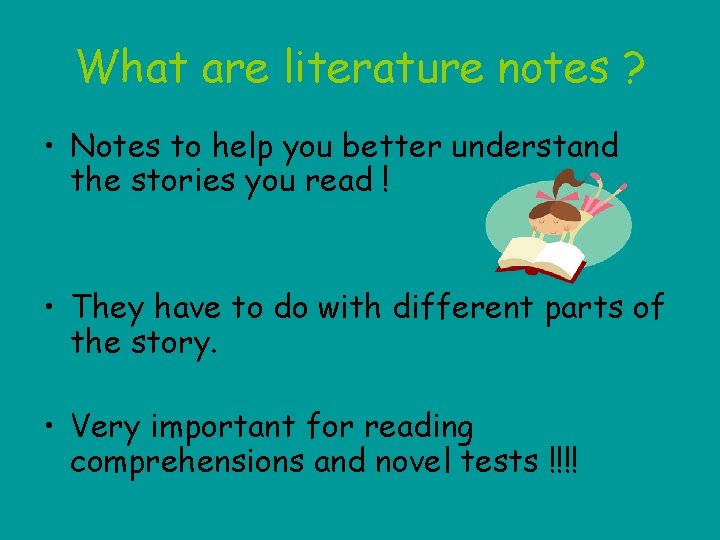 What are literature notes ? • Notes to help you better understand the stories