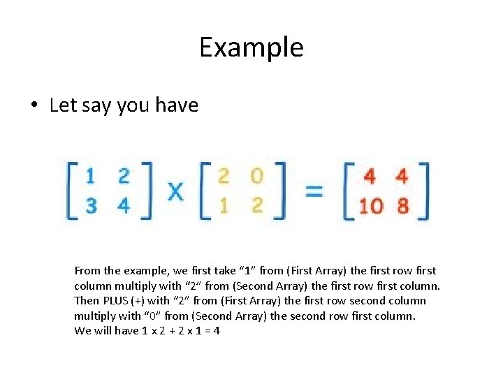 Example • Let say you have From the example, we first take “ 1”