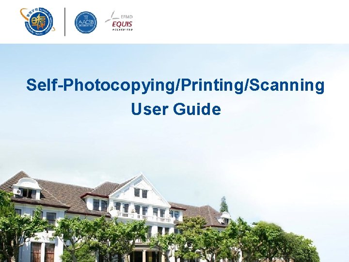 Self-Photocopying/Printing/Scanning User Guide 