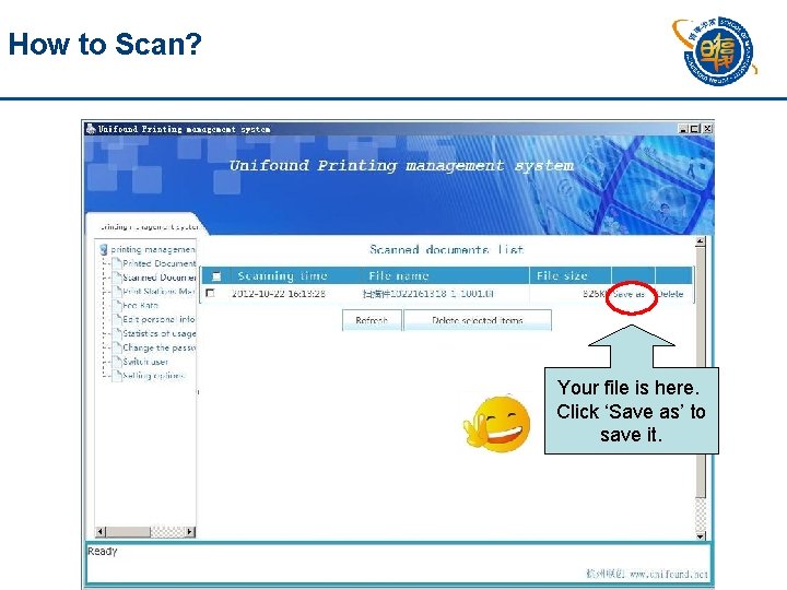 How to Scan? Your file is here. Click ‘Save as’ to save it. 