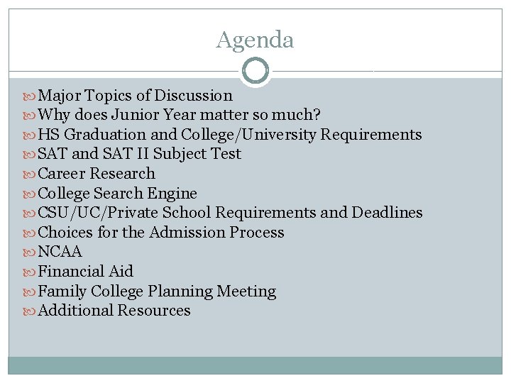 Agenda Major Topics of Discussion Why does Junior Year matter so much? HS Graduation