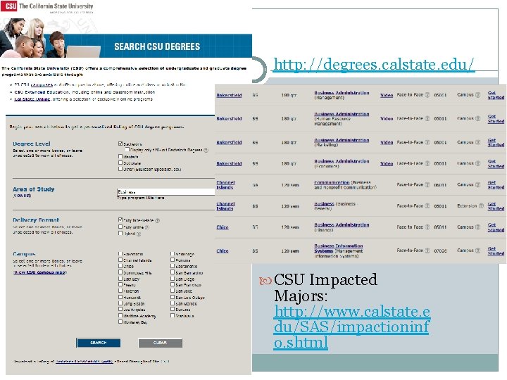 http: //degrees. calstate. edu/ CSU Impacted Majors: http: //www. calstate. e du/SAS/impactioninf o. shtml