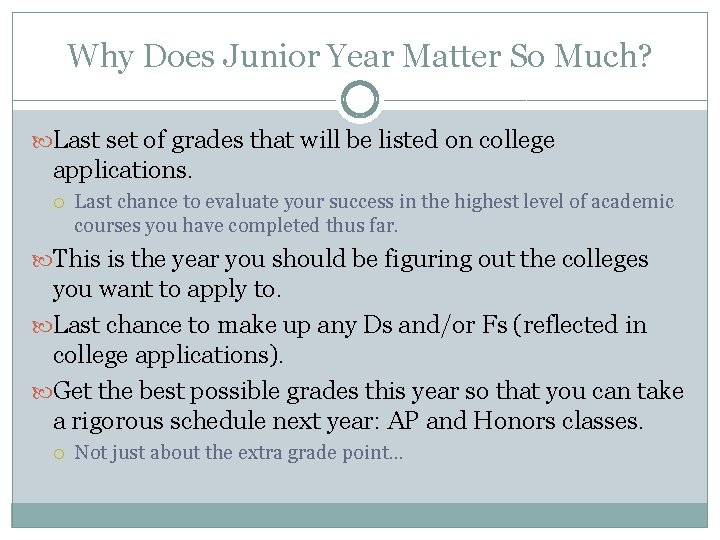 Why Does Junior Year Matter So Much? Last set of grades that will be