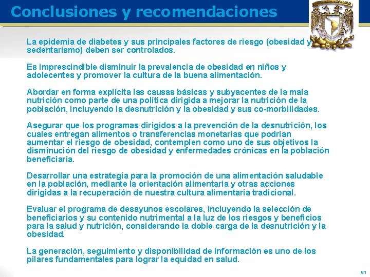 Conclusiones y recomendaciones La epidemia de diabetes y sus principales factores de riesgo (obesidad