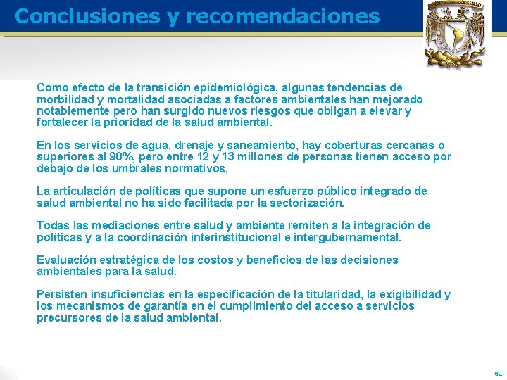 Conclusiones y recomendaciones Como efecto de la transición epidemiológica, algunas tendencias de morbilidad y