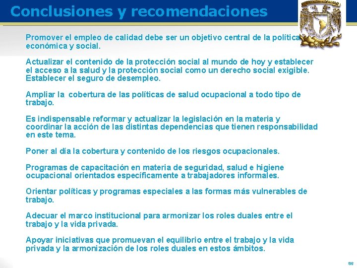 Conclusiones y recomendaciones Promover el empleo de calidad debe ser un objetivo central de