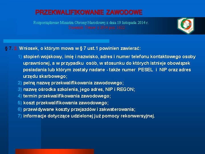 PRZEKWALIFIKOWANIE ZAWODOWE Rozporządzenie Ministra Obrony Narodowej z dnia 19 listopada 2014 r. Dziennik Ustaw