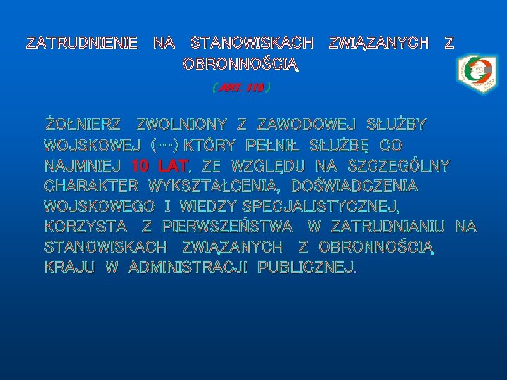 ZATRUDNIENIE NA STANOWISKACH ZWIĄZANYCH Z OBRONNOŚCIĄ ( ART. 119 ) ŻOŁNIERZ ZWOLNIONY Z ZAWODOWEJ