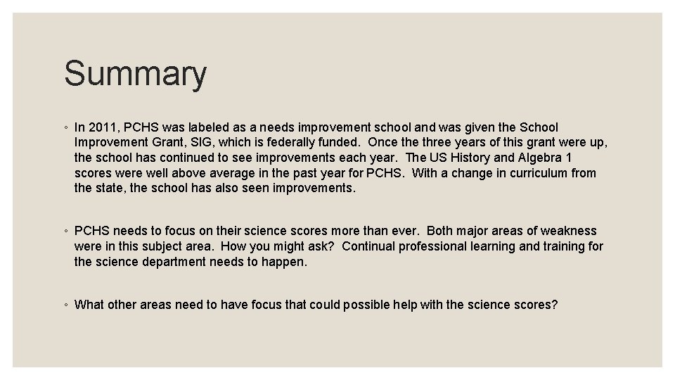 Summary ◦ In 2011, PCHS was labeled as a needs improvement school and was