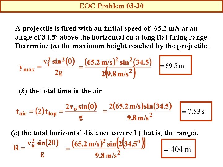 EOC Problem 03 -30 A projectile is fired with an initial speed of 65.