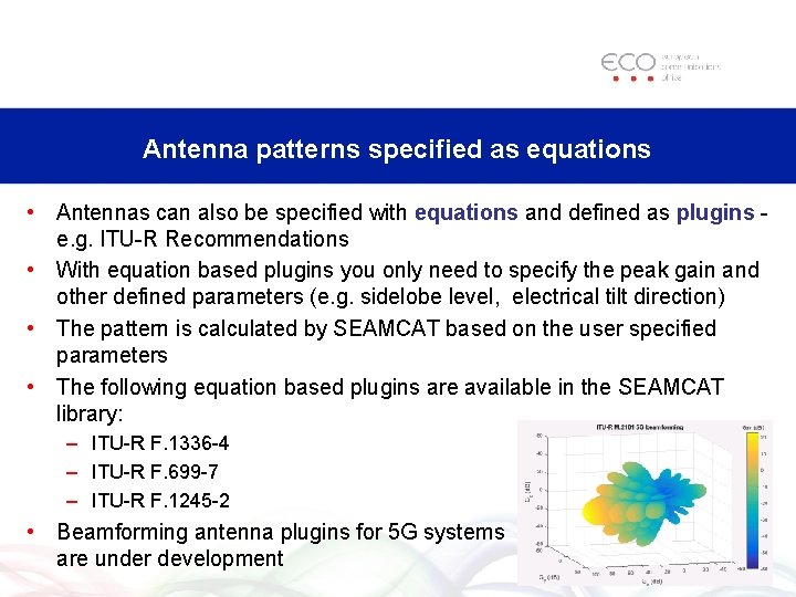Antenna patterns specified as equations • Antennas can also be specified with equations and