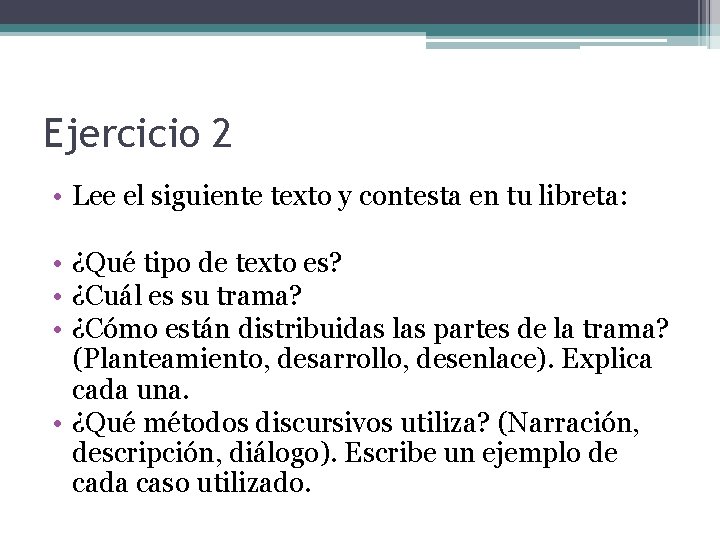 Ejercicio 2 • Lee el siguiente texto y contesta en tu libreta: • ¿Qué Ejercicio 2 • Lee el siguiente texto y contesta en tu libreta: • ¿Qué