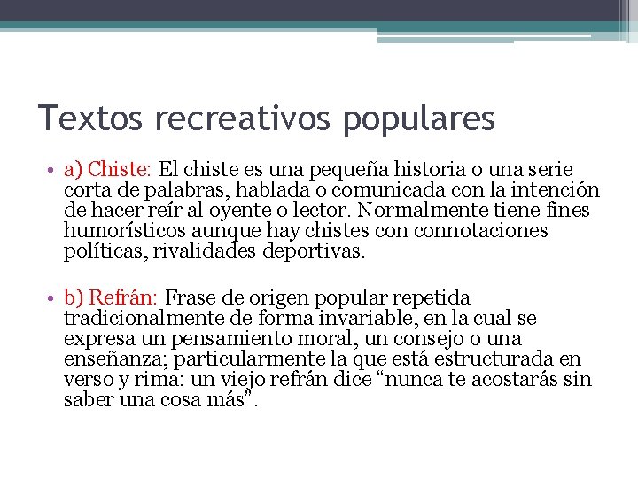 Textos recreativos populares • a) Chiste: El chiste es una pequeña historia o una Textos recreativos populares • a) Chiste: El chiste es una pequeña historia o una