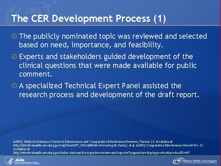 The CER Development Process (1) The publicly nominated topic was reviewed and selected based