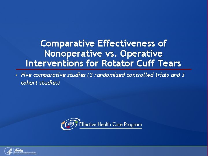 Comparative Effectiveness of Nonoperative vs. Operative Interventions for Rotator Cuff Tears • Five comparative