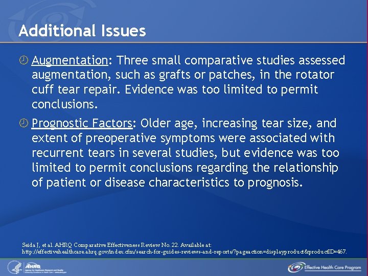 Additional Issues Augmentation: Three small comparative studies assessed augmentation, such as grafts or patches,