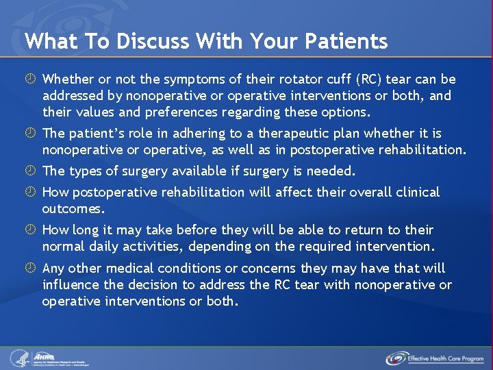 What To Discuss With Your Patients Whether or not the symptoms of their rotator