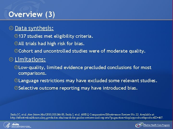 Overview (3) Data synthesis: 137 studies met eligibility criteria. All trials had high risk