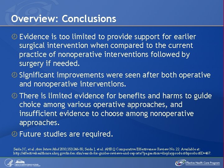 Overview: Conclusions Evidence is too limited to provide support for earlier surgical intervention when