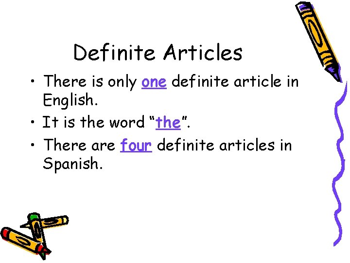 Definite Articles • There is only one definite article in English. • It is
