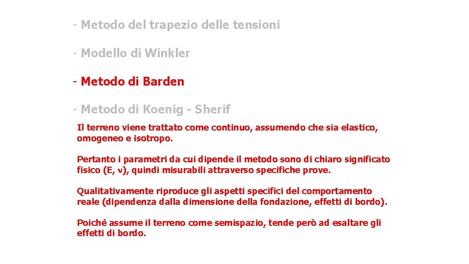 - Metodo del trapezio delle tensioni - Modello di Winkler - Metodo di Barden