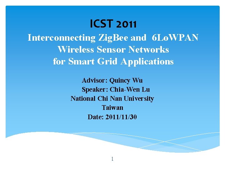 ICST 2011 Interconnecting Zig. Bee and 6 Lo. WPAN Wireless Sensor Networks for Smart