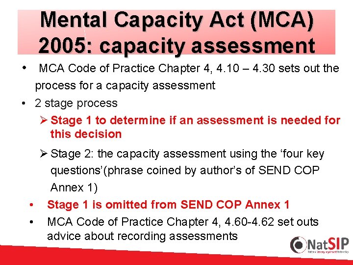 Mental Capacity Act (MCA) 2005: capacity assessment • MCA Code of Practice Chapter 4,