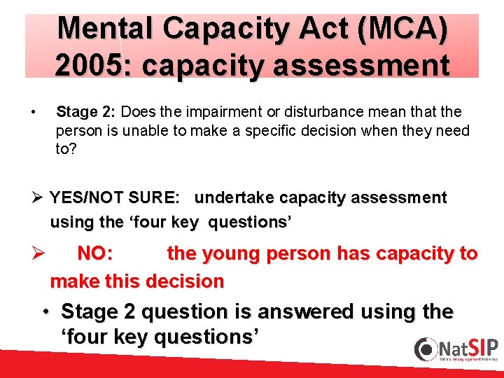 Mental Capacity Act (MCA) 2005: capacity assessment • Stage 2: Does the impairment or