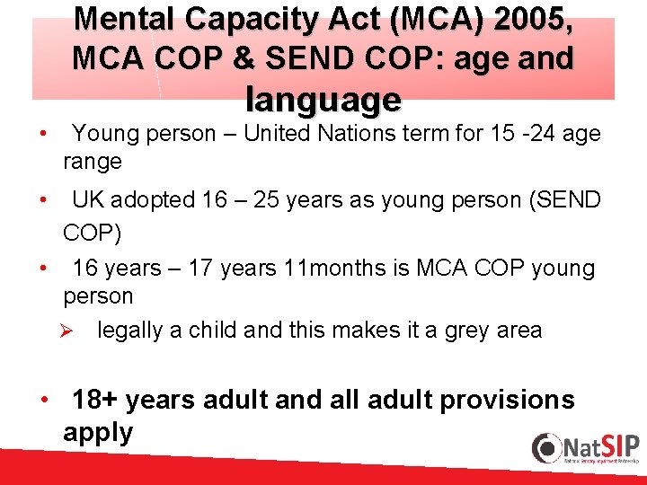 Mental Capacity Act (MCA) 2005, MCA COP & SEND COP: age and • language