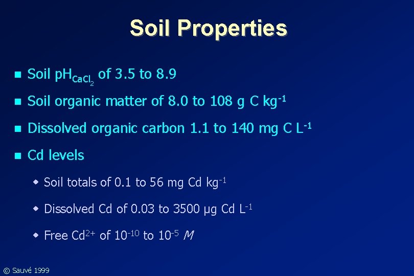 Soil Properties n Soil p. HCa. Cl of 3. 5 to 8. 9 n Soil Properties n Soil p. HCa. Cl of 3. 5 to 8. 9 n