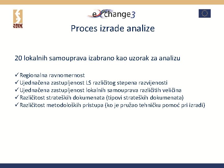 Proces izrade analize 20 lokalnih samouprava izabrano kao uzorak za analizu üRegionalna ravnomernost üUjednačena