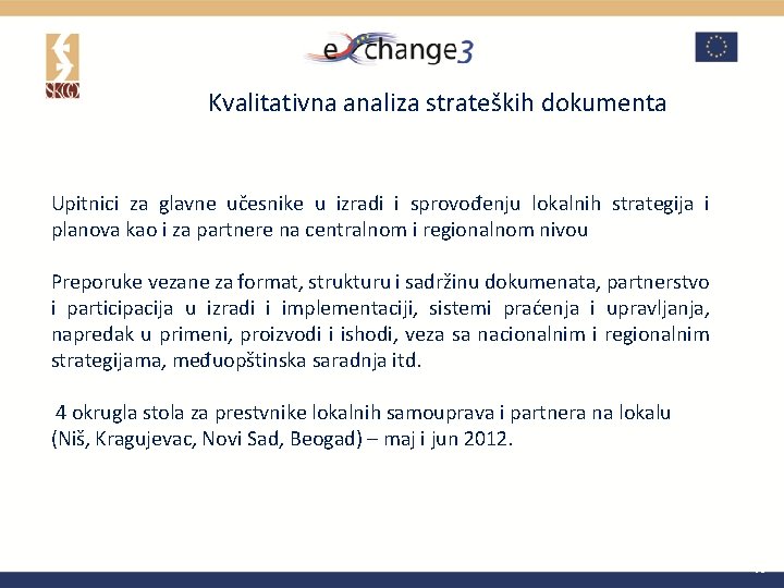 Kvalitativna analiza strateških dokumenta Upitnici za glavne učesnike u izradi i sprovođenju lokalnih strategija