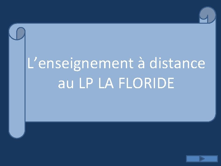 L’enseignement à distance au LP LA FLORIDE 