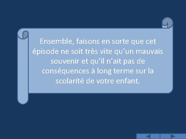 Ensemble, faisons en sorte que cet épisode ne soit très vite qu’un mauvais souvenir