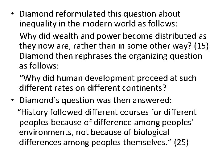  • Diamond reformulated this question about inequality in the modern world as follows: