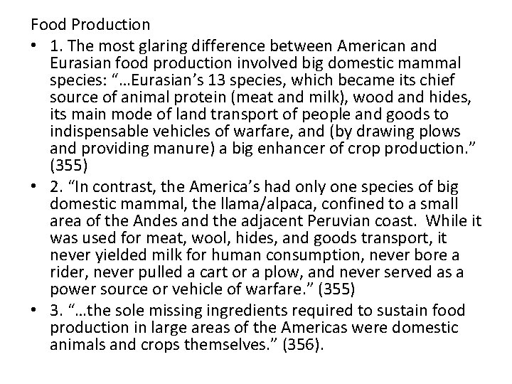 Food Production • 1. The most glaring difference between American and Eurasian food production