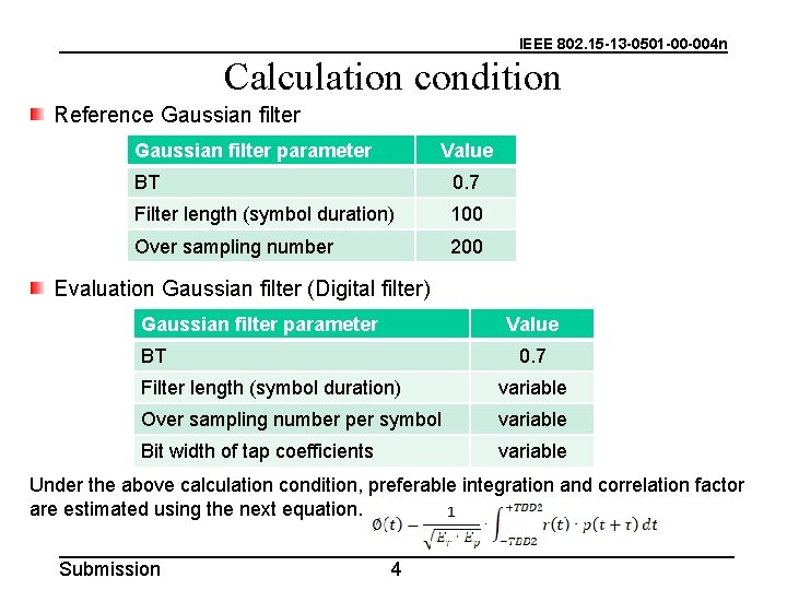 IEEE 802. 15 -13 -0501 -00 -004 n Calculation condition Reference Gaussian filter parameter