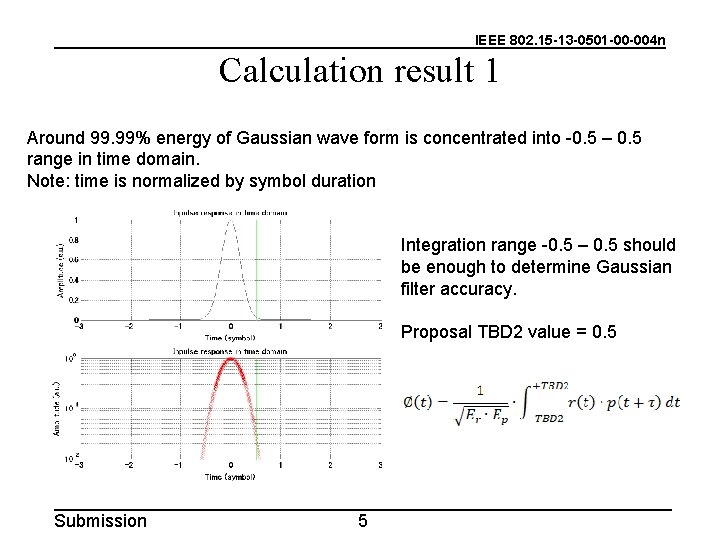 IEEE 802. 15 -13 -0501 -00 -004 n Calculation result 1 Around 99. 99%