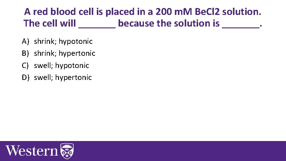 A red blood cell is placed in a 200 m. M Be. Cl 2