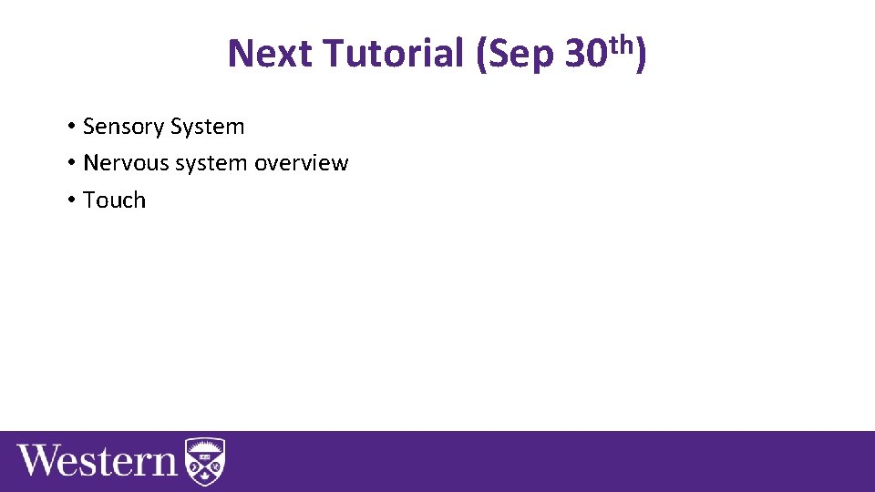 Next Tutorial (Sep • Sensory System • Nervous system overview • Touch th 30